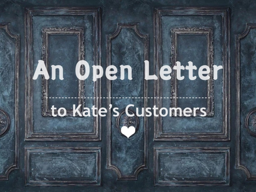 An Open Letter to Kate's Customers